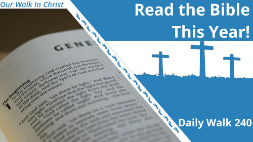 Read The Bible This Year | Daily Walk 240