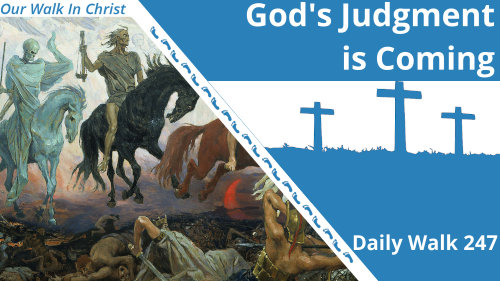 God's Coming Judgment | Daily Walk 247