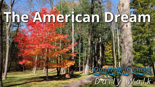 The American Dream | Daily Walk 25