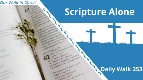 Scripture Alone in Real Life | D