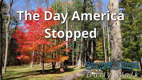 The Day America Stopped | Daily Walk 26