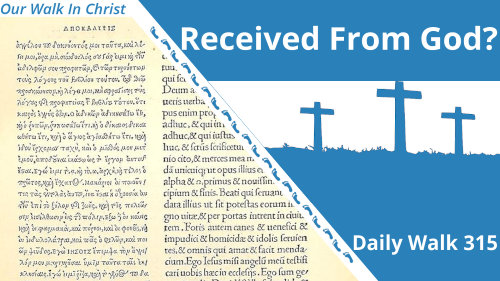 Is the Textus Receptus From God? | Daily Walk 315