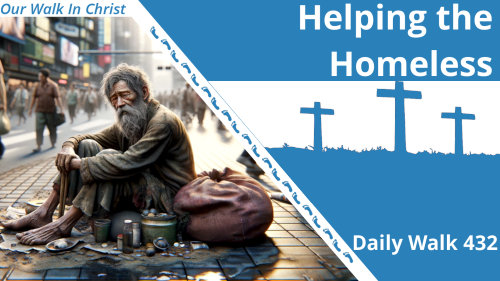 Helping Those in Need | Daily Walk 432