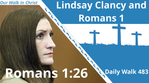 Lindsay Clancy and Romans 1 | Daily Walk 483